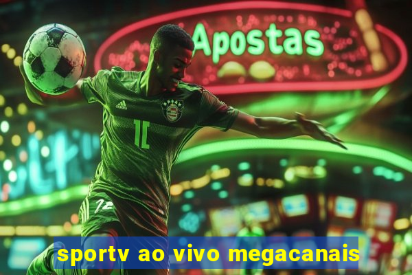 sportv ao vivo megacanais